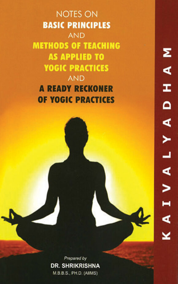 Applied Basic Principles Notes on Basic Principles & Methods of Teaching as Applied to Yogic ...